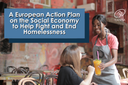 A European Action Plan on the Social Economy to Help Fight and End Homelessness