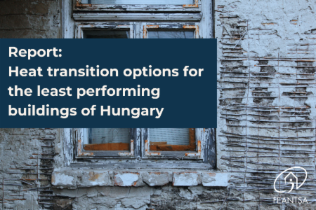 Report: Heat transition options for the least performing buildings of Hungary