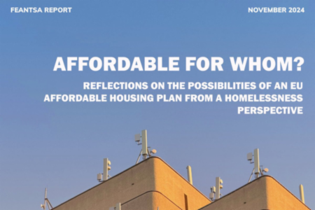 Affordable for whom? Reflections on the possibilities of an EU Affordable Housing Plan from a homelessness perspective