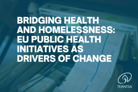 >Bridging Health and Homelessness: EU Public Health Initiatives as Drivers of Change